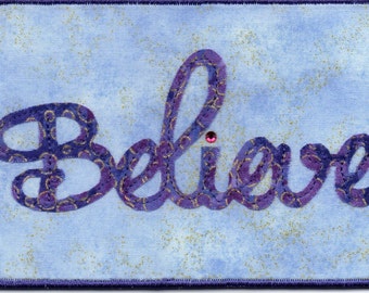 Believe, A Quilted Fabric Postcard