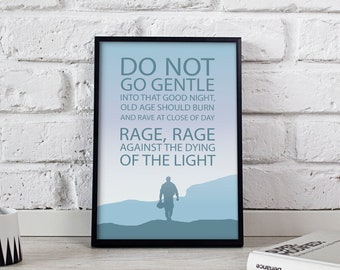 Interstellar Do not go Gentle poster Interstellar Quote art Dylan Thomas Poem print Do not go Gentle art print poster Gift