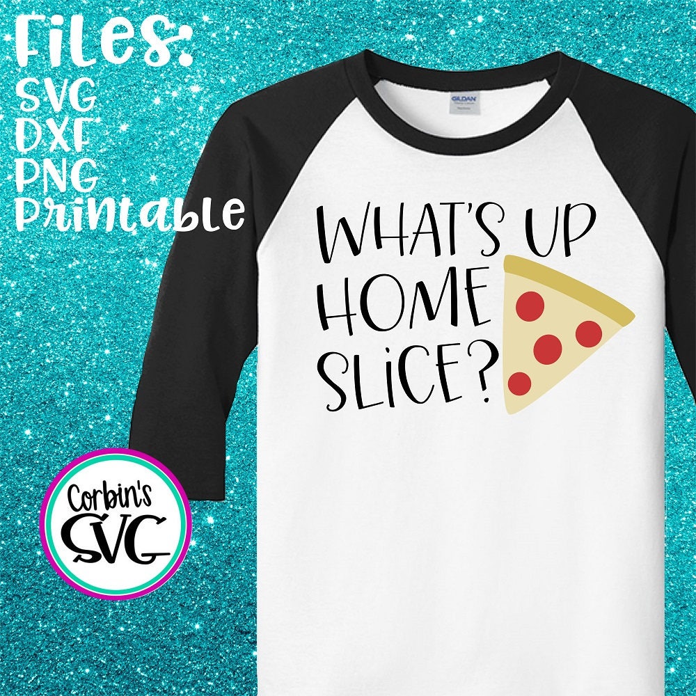 Download Pizza SVG What's Up Home Slice Cut File dxf SVG PDF