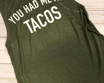 you had me at tacos shirt