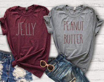 Peanut Butter | PB&J | Peanut Butter Shirt | Best Friend | BFF Shirt | Best Friend Shirt | Bestie | Sister Shirts | Jelly | Best Friends