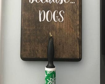 Dog Sign // Dog Lint Roller Decor // Dog Decor // Miscellaneous Dog