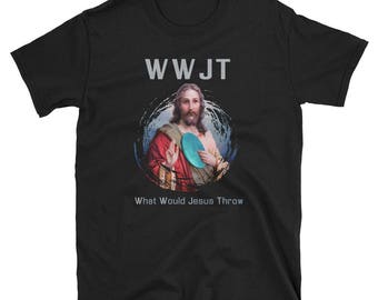 Disc Golf Shirt "What Would Jesus Throw" Inspirational Funny Disc Golf T Shirt Men Women Kids T Shirt Gift