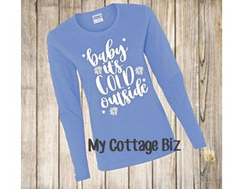 baby its cold outside shirts