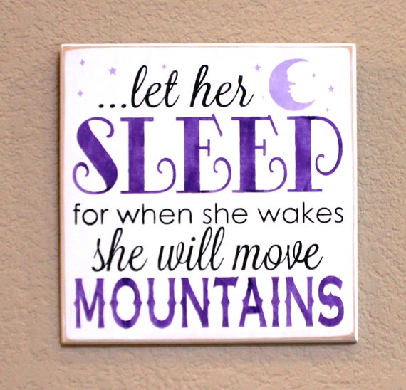 Let Her Sleep for When She Wakes She Will Move Mountains - Purple - Lavender - Gray - White - Hand Painted Wooden Sign - Baby Girl Nursery