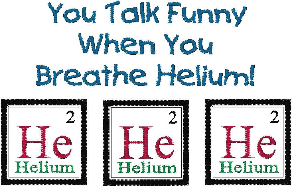 Periodic Table Joke Helium Embroidery Design You talk Funny