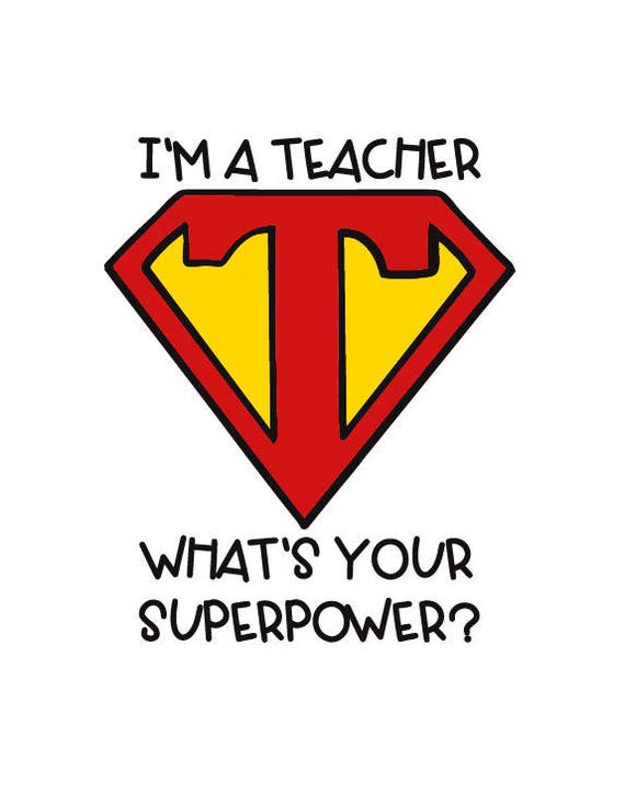 Download I'm A Teacher What's Your Superpower SVG Digital