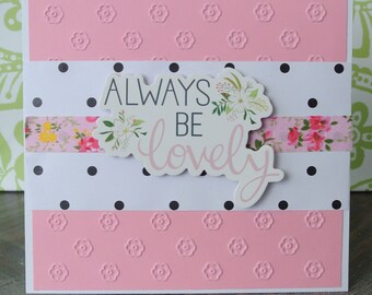 Always Be Lovely Card