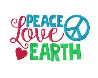 Peace Love Earth Machine Embroidery Digital Download