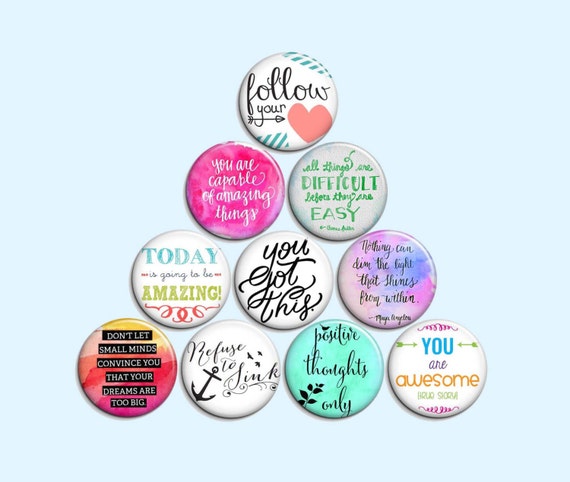 Motivational quotes pinback badge buttons or magnets