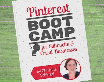 Book - Pinterest Boot Camp for Silhouette & Cricut Business Owners - Ebook - Small Business - Social Media - Guide