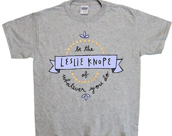 Be The Leslie Knope Of Whatever You Do -- Toddler/Youth T-Shirt