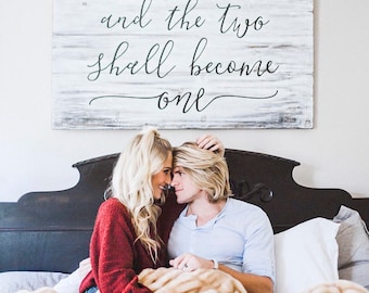 And The Two Shall Become One sign | Master bedroom sign | Rustic farmhouse wall decor | King bed 27x47 or Queen bed 20x35