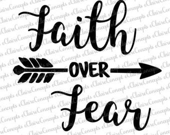 Faith Over Fear Digital Design SVG, Jpg, PNG, Pdf, Gif, Silhouette Studio Cut File