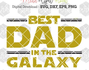 Download Best dad in the galaxy svg star wars fathers day svg fathers