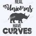 SVG PNG Real Unicorns have Curves Rhino Rhino - Instant Download -