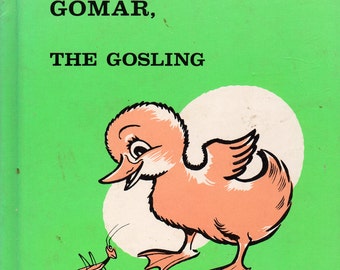 Gomar, the Gosling by Gene Darby, illustrated by Edward Miller