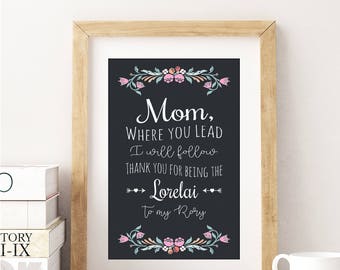 Mothers Day Gift You're the Lorelai to my Rory Gilmore Girls Where you lead I will follow, mom birthday gift, gift for mom present Mother's