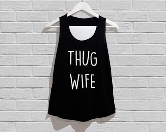 Thug Wife Shirt Tank Top Women Tank Top Size S M L