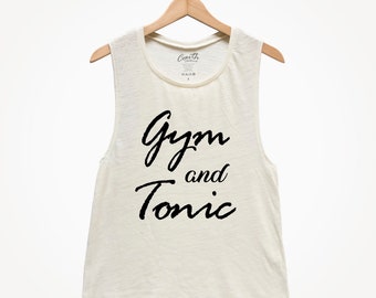 Gym and Tonic, Women's Muscle Tee, Muscle Tank Top, Yoga Tank Top, Tequila Tank Top, Beer Tank Top, Funny Tank Top, Wine Tank Top