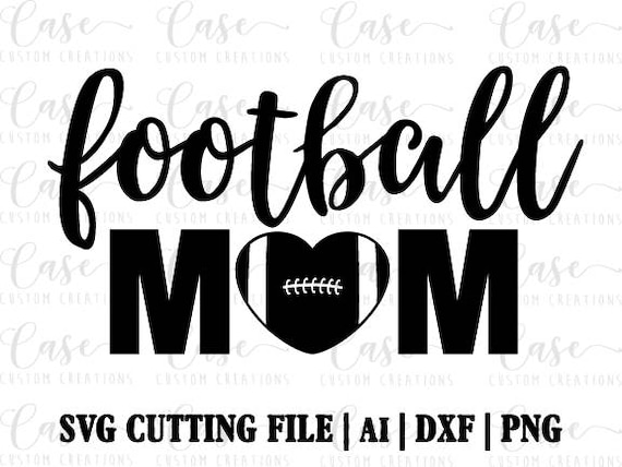 Download Football Mom SVG Cutting File Ai Png and Dxf Files Instant