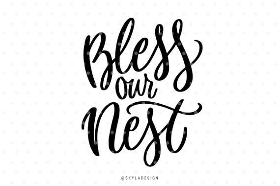 Download Bless our nest svg files Svg cut files Quote svg Home svg