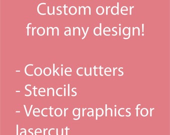Custom Bespoke Cookie Cutter Stencil from any image
