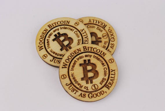25 Wooden Bitcoin Just as Good, Really