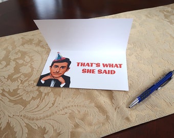 Birthday Card (MEME Card) - The Office, "Thats what she said"