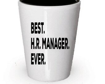 Best HR Manager Ever, HRManager Shot Glass, HR Manager gift, Gift for HR Manager , Birthday Gift, Christmas Present