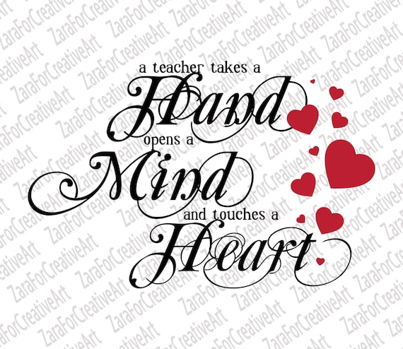 Download A teacher takes a hand opens a mind and touches a heart SVG