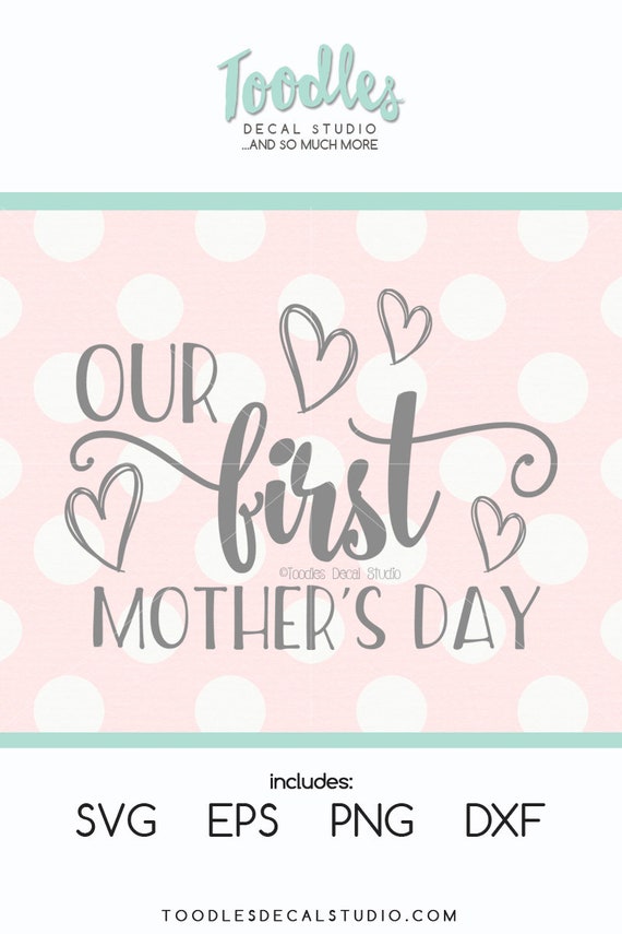 Free Free 229 Our First Mothers Day Svg SVG PNG EPS DXF File