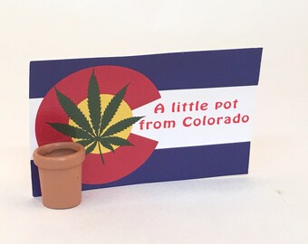 April 20th, 4/20,Pot from Colorado , Got Pot?,"A Little Pot from Colorado" Cannabis, Weed, Marijuana , Gag Gift