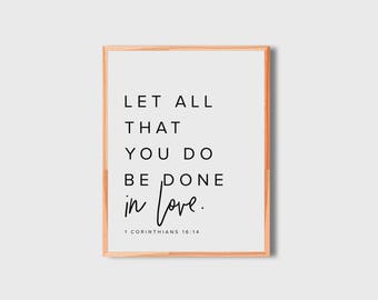 Bible Verse Wall Art, Let all you do be done in love, Corinthians 16:14, Scripture Wall Art, Bible Verse Print, Bible Printable, Faith Quote