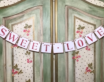 Sweet Love Banner, Rustic Love Banner, Sweet Love Sign, Engagement Banner, Dessert Table, Cake Table