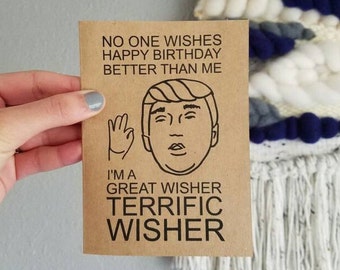 Donald Trump Birthday Card -- No one is better at wishing happy birthday