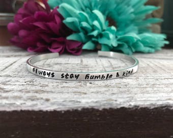 Always stay humble & kind skinny silver cuff bracelet--kindness--inspirational jewelry--birthday gift--friend gift--religious jewelry--daily
