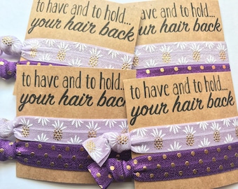 Bachelorette party , bridesmaid favor, bridal shower, To have and to hold your hair back, hangover kit, Elastic hair ties