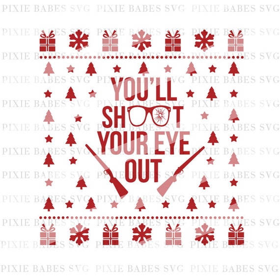 Download A Christmas Story SVG You'll Shoot Your Eye Out svg