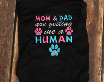 Mom and Dad are getting me a Human Dog Shirt - Big Sister Dog Shirt - Pregnancy Announcement Sister Pet Shirt - Baby Announcement Dog Tee