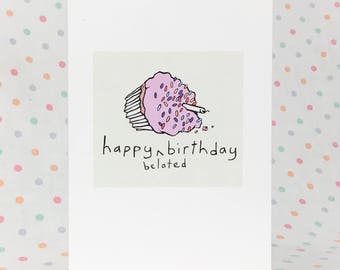 Belated Birthday // Greeting Card