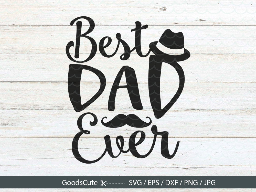 Download Best Dad Ever SVG, Daddy SVG Fathers Day File DIY Dad ...