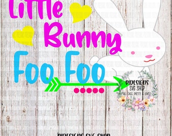 Little Bunny Foo Foo SVG*PNG Digital Download