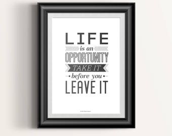 Life is an Opportunity Poster