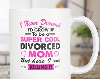 Divorced Mug Divorced Gift Super Cool Funny Ceramic Gift Cup 11oz