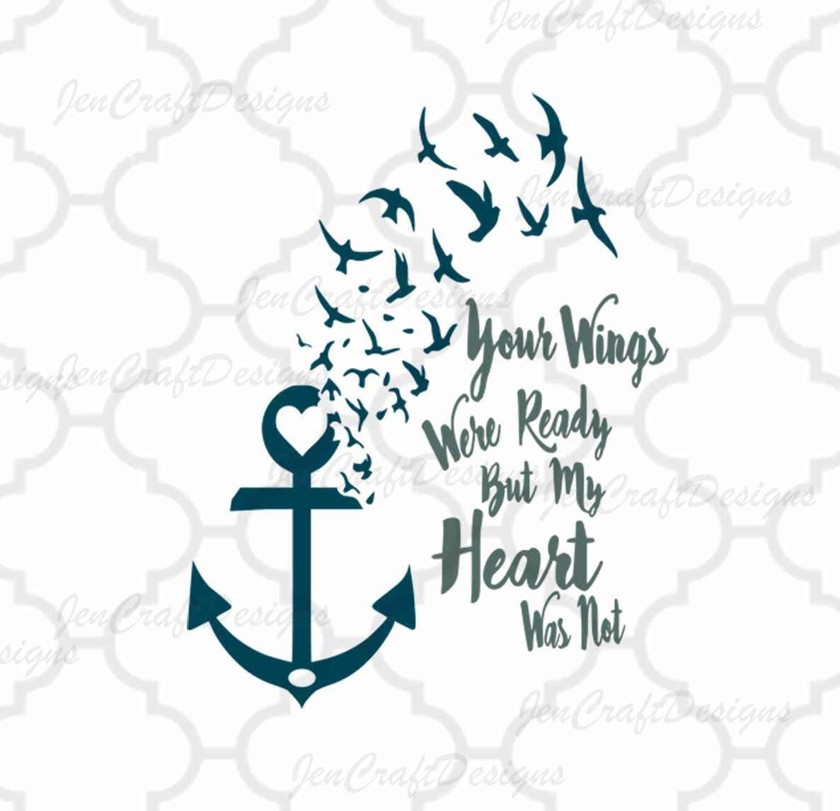 Your Wings Were Ready But My Heart Was Not SVG,EPS,Ai,Jpeg, Png,DXF