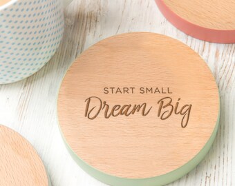 Start Small Dream Big Inspirational Quote Coaster