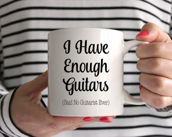 I Have Enough Guitars Mug