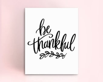 Be Thankful Holiday Print | DIGITAL DOWNLOAD Instant Printable 8x10
