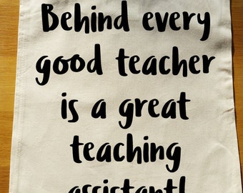 Behind every good teacher is a great teaching assistant